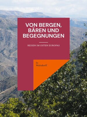 cover image of Von Bergen, Bären und Begegnungen